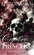 Captive Princess: A Dark Royal Romance
